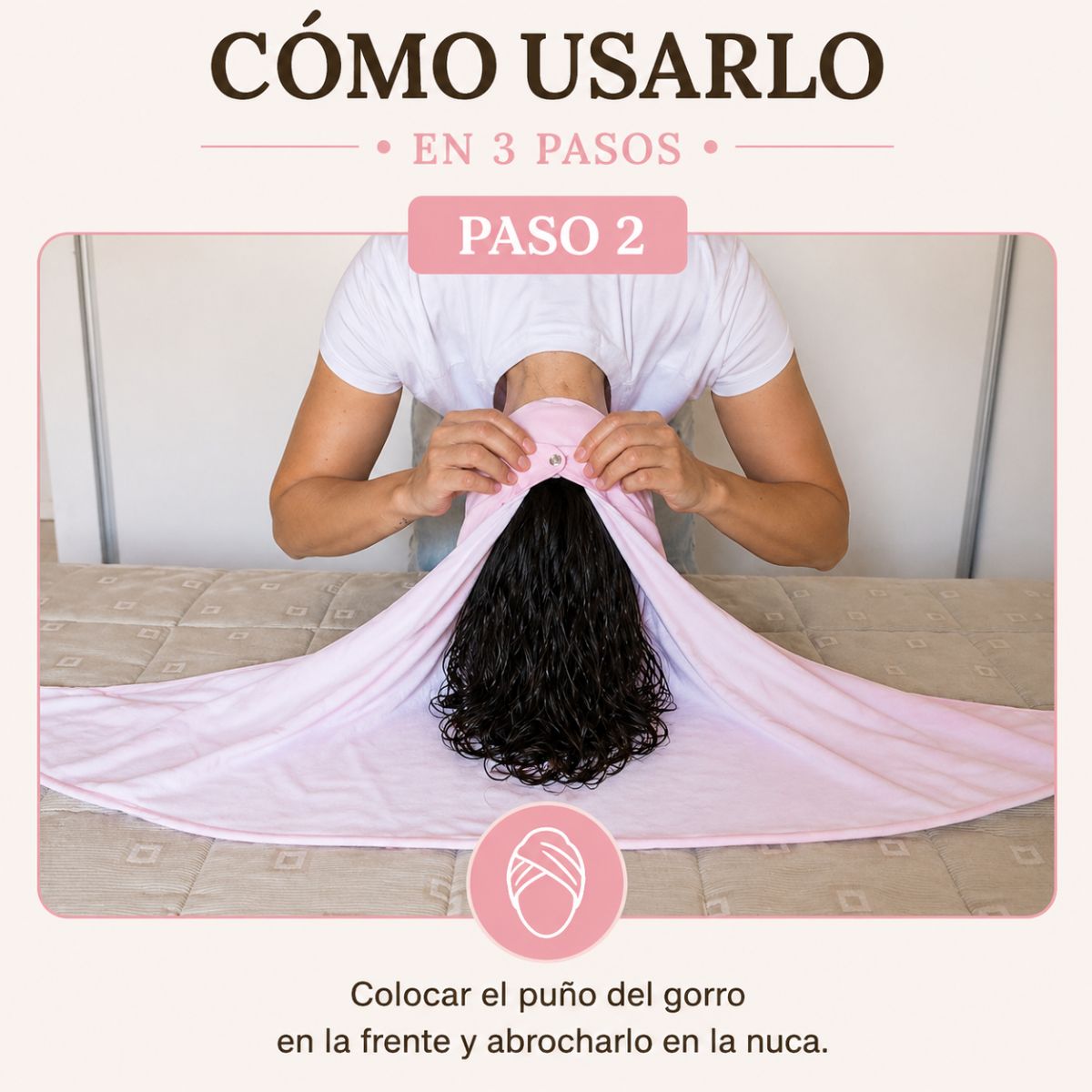 Paso 2: ajustar el gorro